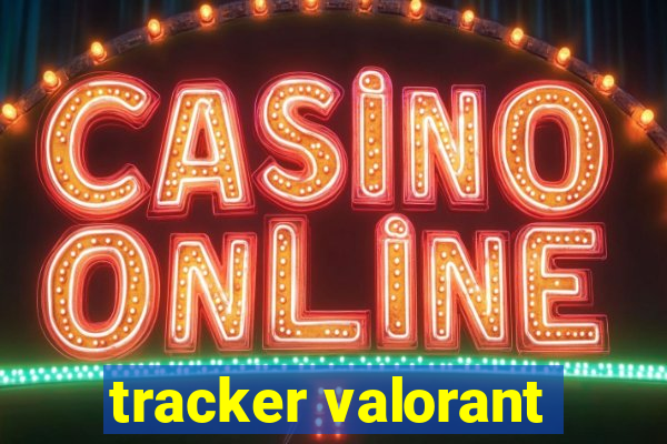 tracker valorant